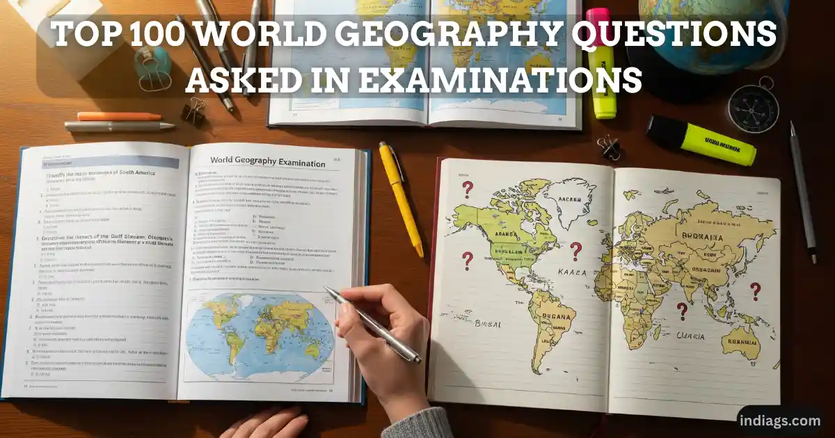 top-100-world-geography-questions-asked-in-examinations
